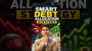 Smart Debt Allocation Strategy #wealthcreation