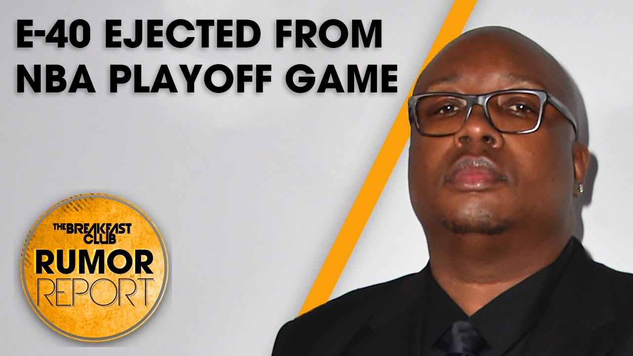 E-40 Ejected From NBA Playoff Game, Jamie Foxx Health Update +More