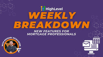 Weekly Breakdown: GHL Features for Mortgage Loan Officers - A.I. Conversations, Calendar, + Funnels