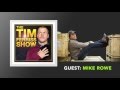 Mike Rowe Interview (Full Episode) | The Tim Ferriss Show (Podcast)