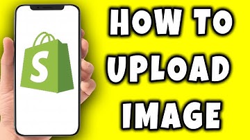 How To Upload Image In Shopify (2025)
