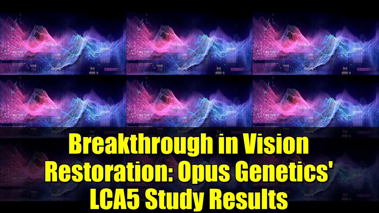 Прорыв в восстановлении зрения: результаты исследования LCA5 компании Opus Genetics