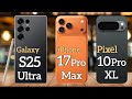 Google Pixel 10 Pro XL vs 17 Pro Max vs Galaxy S25 Ultra 🔥 Full Comparison | Best Flagship 2025?