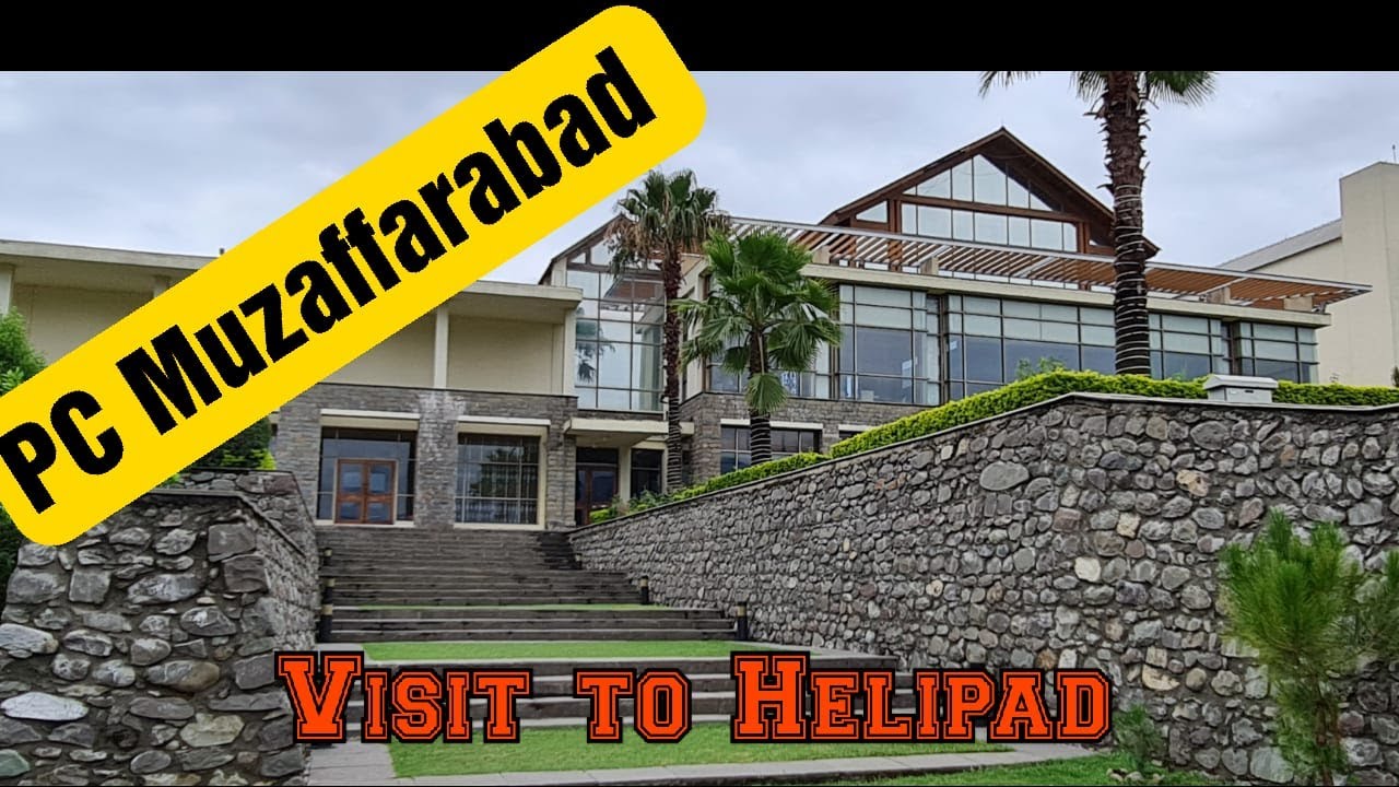 visit-to-pc-muzaffarabad-part2-to-the-helipad-youtube