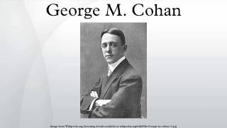 Celebrity George M. Cohan Net Worth