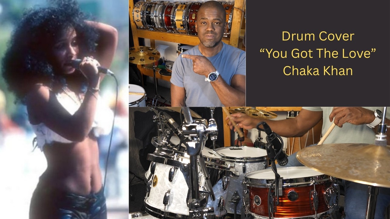 Drum Cover.... You Got The Love....Chaka Khan and Rufus