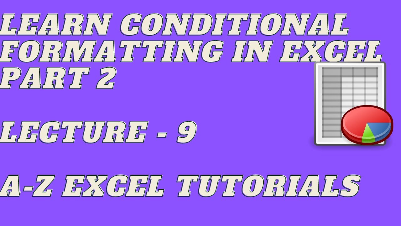 Conditional Formatting in Excel | Part 2 | Lecture 9 | Excel Tutorials ...