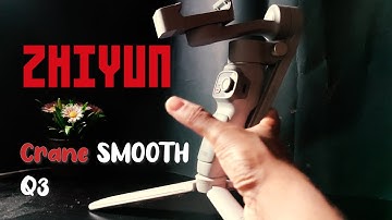 Zhiyun Crane Smooth Q3- Unboxing