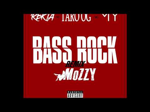Youtube: Rekta x Taro OG x MY « Bass Rock » Mozzy Remix 2019