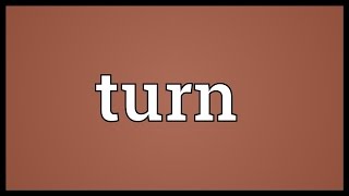 Turn Meaning
