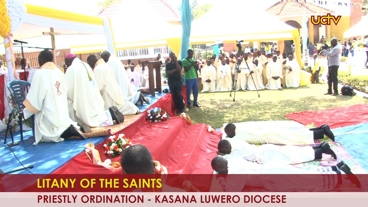 LITANY OF THE SAINTS - PRIESTLY ORDINATION 2022 KASANA LUWERO DIOCESE