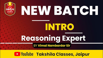 New Batch Intro by Reasoning Expert Vimal Nambardar Sir II TAKSHILA CLASSES