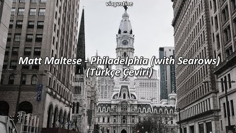 Matt Maltese - Philadelphia (with Searows) (Türkçe Çeviri)