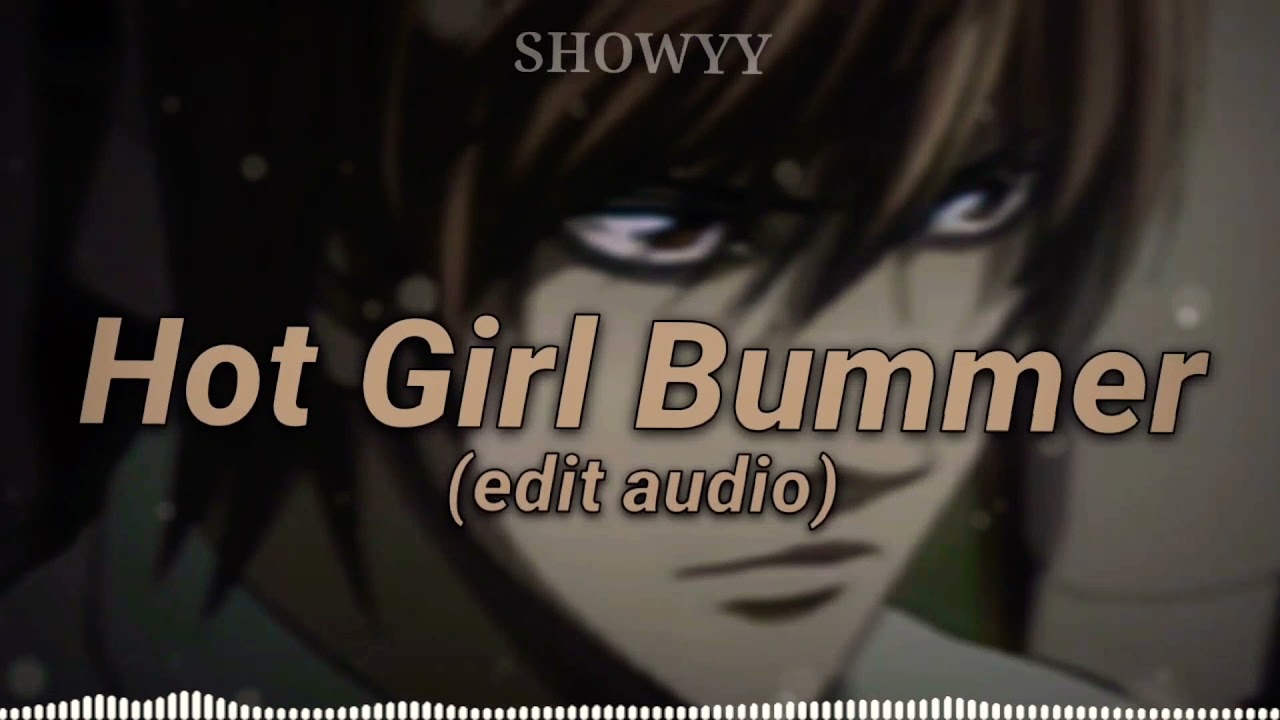 Hot Girl Bummer Edit Audio YouTube