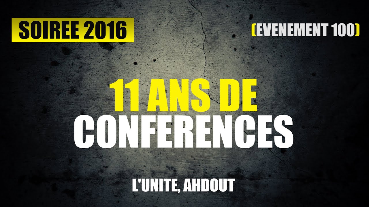 SOIREE TORAH 100 - L'UNITE, AHDOUT - 11 ans de conférences ! 2016 (9 AV)