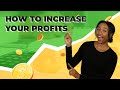 How to Increase Profit in Your Business!