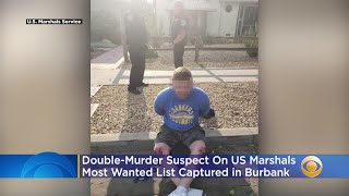 Double-Murder Suspect On US Marshals Most Wanted List Captured in Burbank