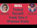 Protect yourself from fraud, scams, & romance scams (Jennifer Horner)