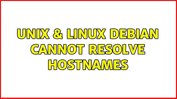 Unix & Linux: Debian cannot resolve hostnames
