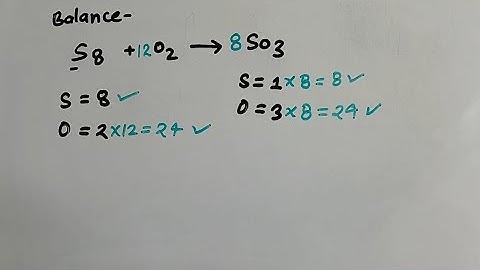 how to balance : s8 + o2 → so3