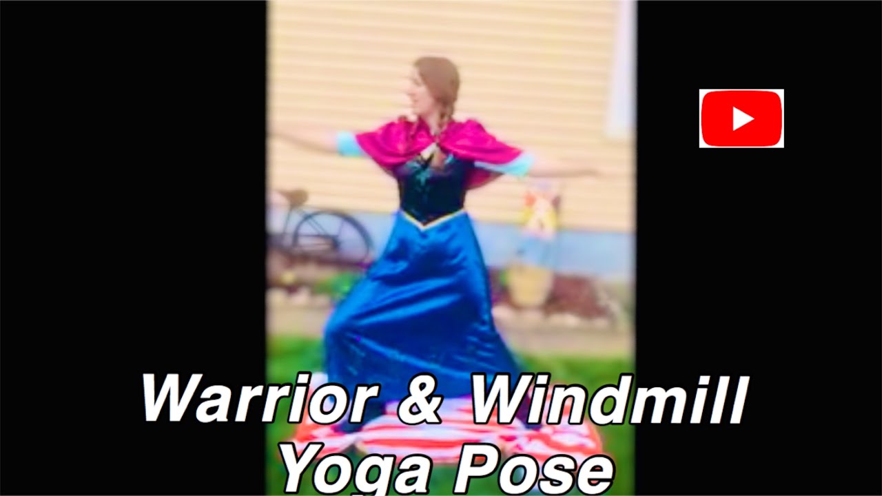 Hero (Warrior) Yoga Pose and Windmill Yoga Pose YouTube