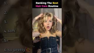 Ranking The Best Hair Care Routine Part 3