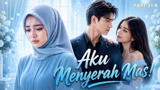 Kisah seorang istri yang dipenj4rakan suaminya, tapi saat bebas dia membalas dengan.... Part 31