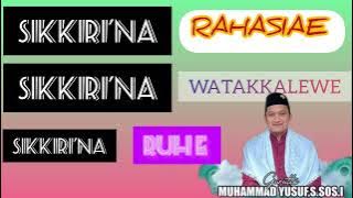 Ceramah Bugis || Ustadz Muhammad Yusuf || Sikkiri'na Rahasiae, Watakkalewe, Nennia Ruh e
