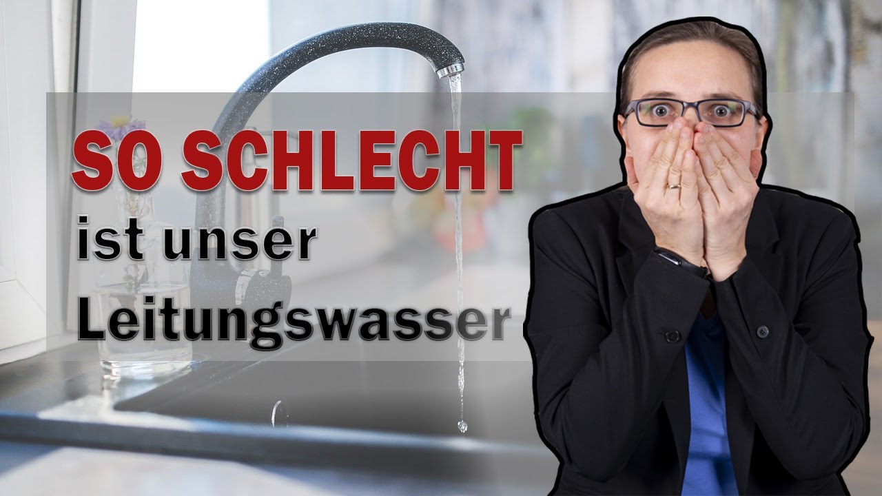 Schockierende Fakten über unser Leitungswasser // plus Wassertestungen