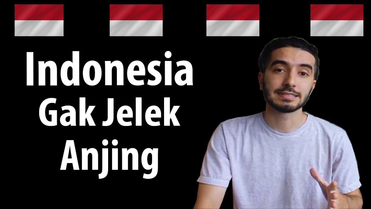 INDONESIA GAK JELEK ANJING - YouTube