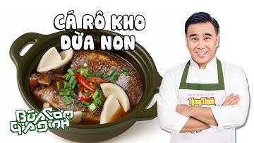 Quyền Linh bật mí món ruột: Cá rô kho dừa non thơm béo, chan cơm là hết sẩy | Bữa Cơm Gia Đình