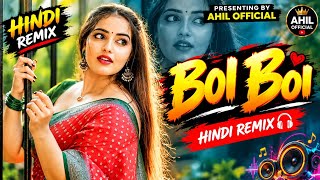 BOI BOI 🔥 | HINDI REMIX | DJ VIRAL REMIX | PRESENTING BY AHIL 