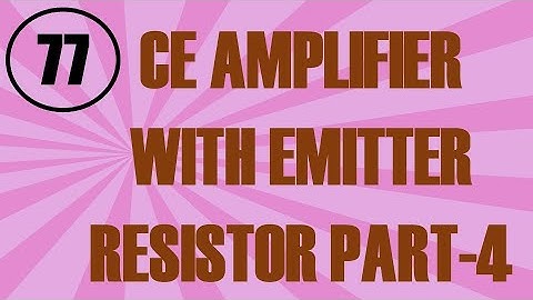 ElexCkts | Lecture-77 | CE Amplifier with Emitter Resistor Part-4