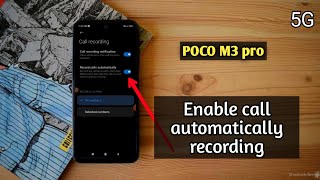 poco m3 pro 5G Auto Call Recording Setting | How To Enable Auto Call Recording kaise on off kre