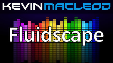 Kevin MacLeod: Fluidscape
