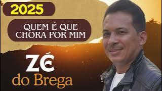 Quem é Que Chora Por Mim ZÉ DO BREGA 2025