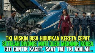 TKI YANG DIREMEHKAN‼️BERHASIL HIDUPKAN KEMBALI MESIN KERETA CEPAT MILIK CEO CANTIK KOREA, TERNYATA..