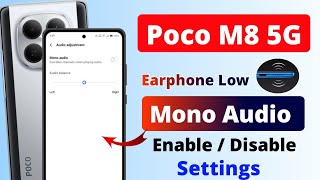 How to Fix Earphones Low Sound Problem in Poco M8 5G | Poco M8 5G Mono Audio Settings