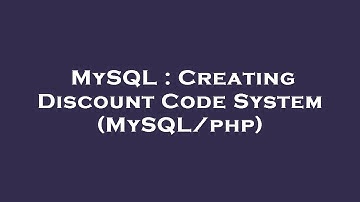 MySQL : Creating Discount Code System (MySQL/php)