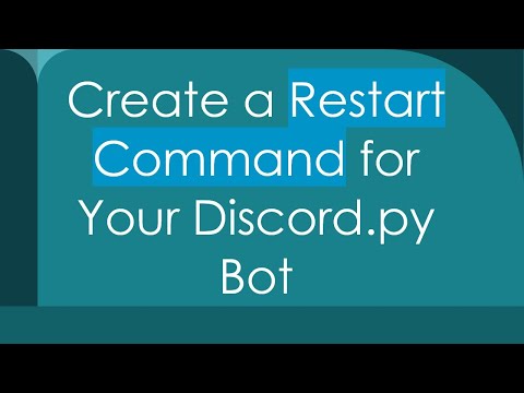 Create a Restart Command for Your Discord.py Bot