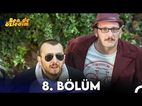 Ben De Özledim 8. Bölüm (FULL HD)