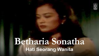 Betharia Sonatha - Hati Seorang Wanita (Remastered Audio)