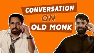 Conversation On Old Monk : Being Buddies | Being Indian