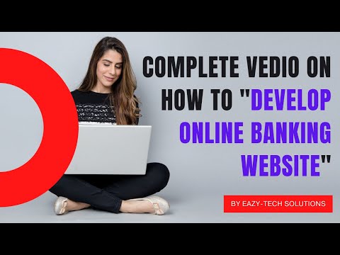 Complete Step by Step Video On How to Create Online Banking Website