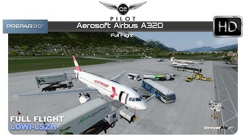 P3D v4.5 | Aerosoft Airbus A320 | LOWI-LSZH | Full Flight