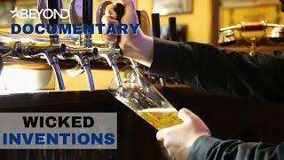 How The Relaxing Drink Known As Alcohol Was Made | Wicked Inventions | Beyond Documentary