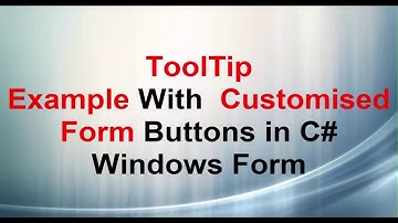 Tooltip Example With Customised Form buttons Csharp