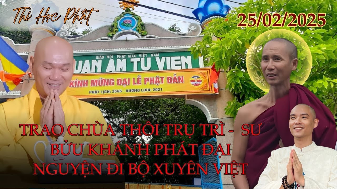 TRAO CHÙA Thôi Trụ Trì -  Sư Bửu Khánh phát đại nguyện đi bộ xuyên Việt