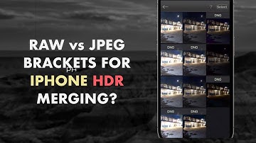RAW VS JPEG BRACKETS FOR IPHONE HDR MERGING: PROS & CONS