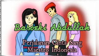 Basoeki Abdullah: Sang Seniman Maestro dengan Lika Liku Kisah Hidup yang Jarang Diketahui Basoeki Abdullah: Sang Seniman Maestro dengan Lika Liku Kisah Hidup yang Jarang Diketahui